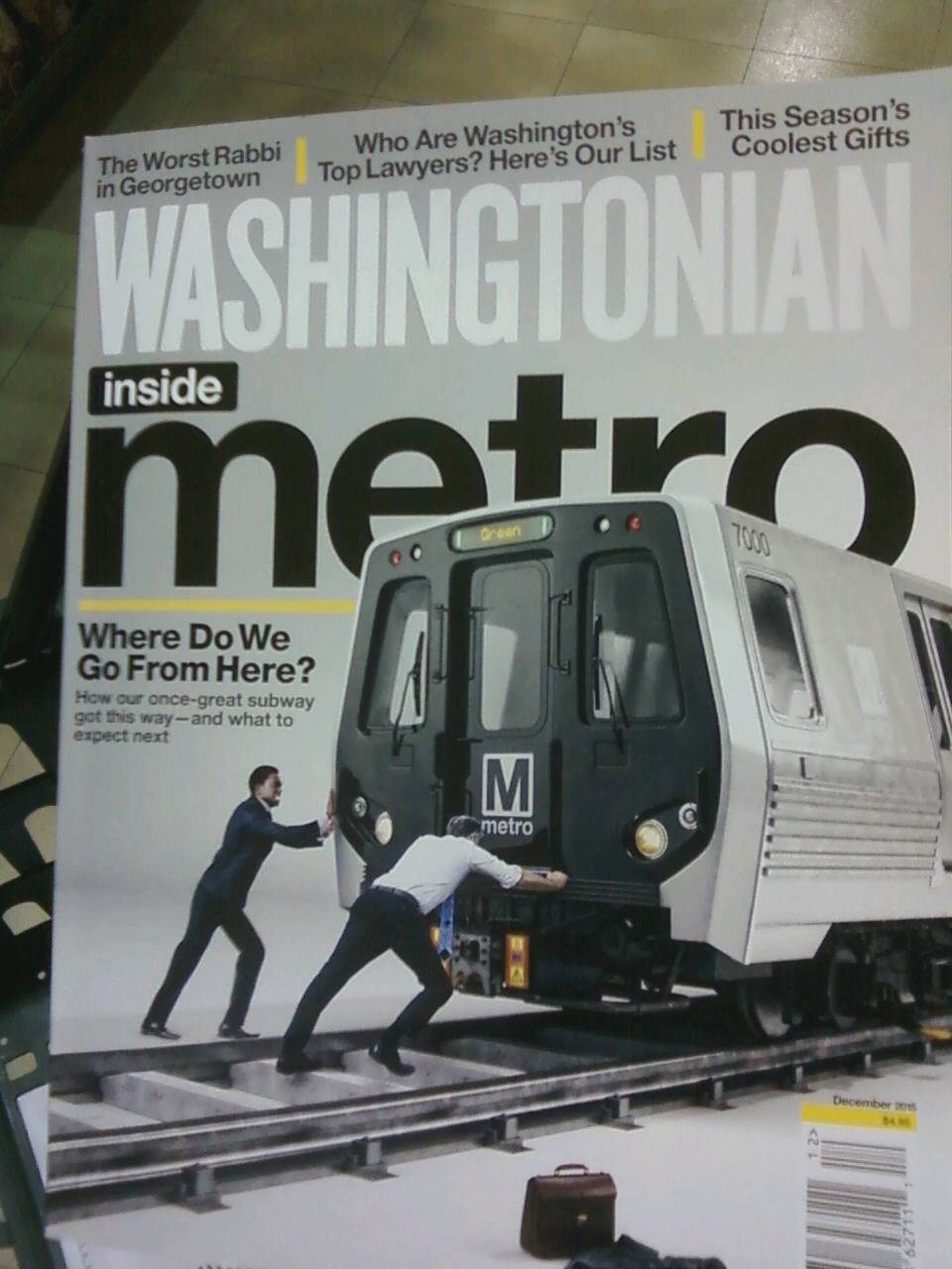 Cover of 
the December 2015 Washingtonian Magazine inspiring great confidence in 
the reliability of the WMATA/Kawasaki 7000 Series Railcars!...maybe. For 
further details, please visit www.wirelessnotes.org.